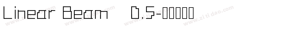 Linear Beam    0.5字体转换
